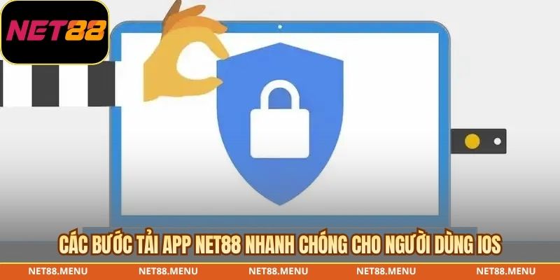 Các bước tải app NET88 nhanh chóng cho người dùng iOS